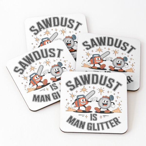 Item preview, Sawdust Is Man Glitter Funny Woodwork designed and sold by Wegetees.