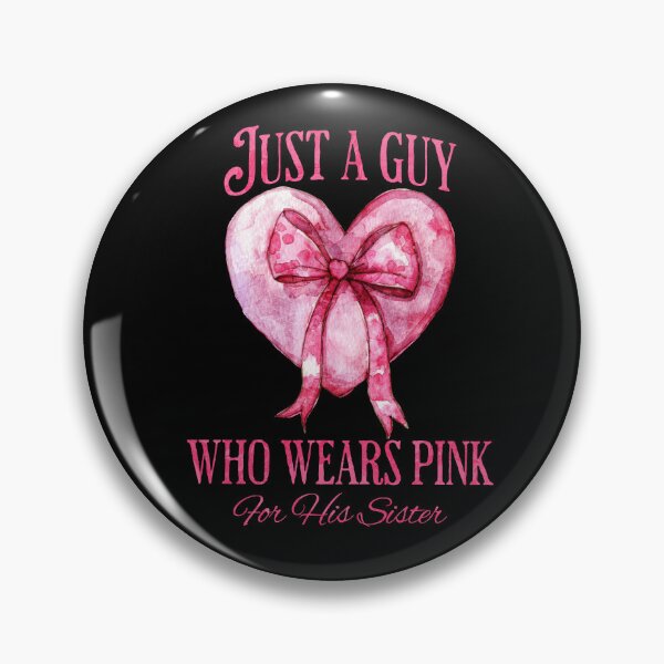 Aperçu de l'œuvre Juste un gars qui porte du rose pour sa sœur créée et vendue par NuttySqueaky.