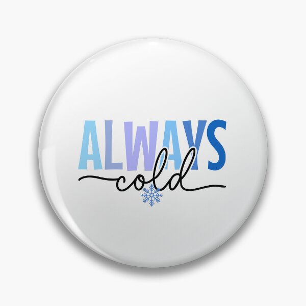Item preview, Christmas always cold winter design designed and sold by InspireGlow.