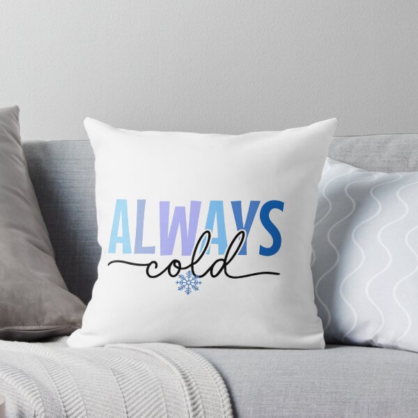 Item preview, Christmas always cold winter design designed and sold by InspireGlow.