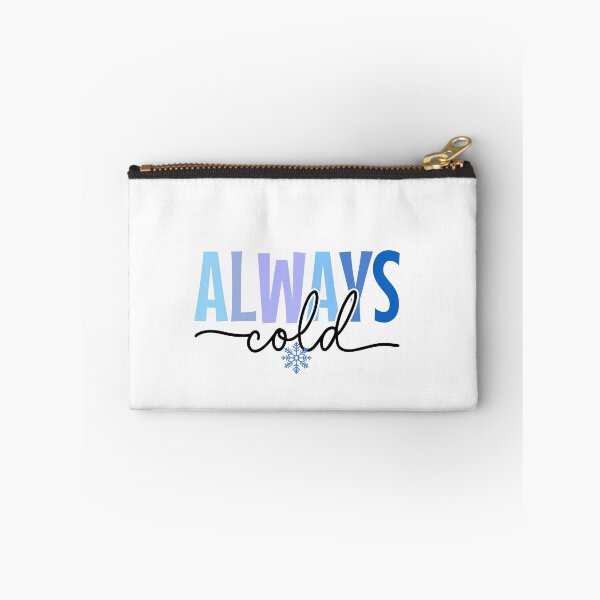 Item preview, Christmas always cold winter design designed and sold by InspireGlow.