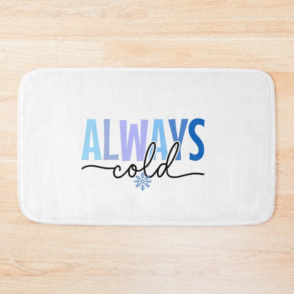 Item preview, Christmas always cold winter design designed and sold by InspireGlow.
