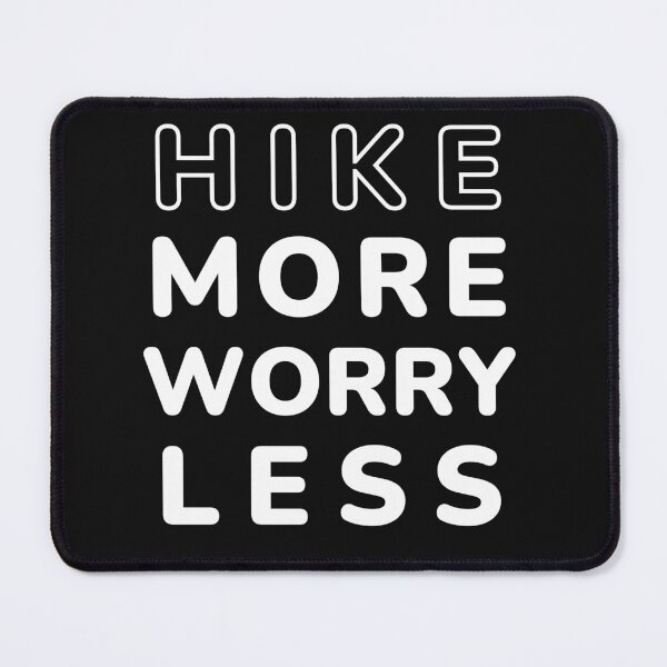 Item preview, Hike more, worry less designed and sold by CheerfulBee.