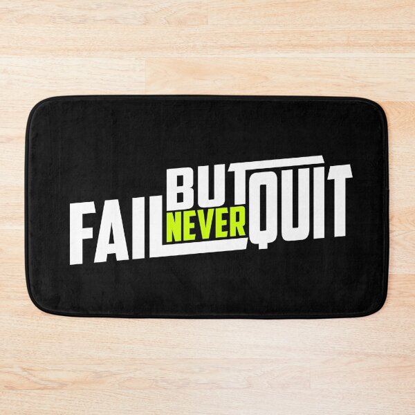 Item preview, Fail But Never Quit designed and sold by TheFineShirt.