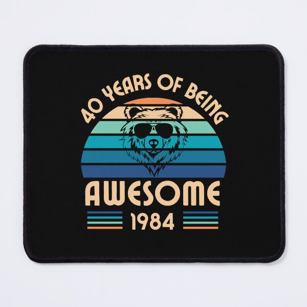 Item preview, 40 years of being awesome 1984 designed and sold by sydney-syder.