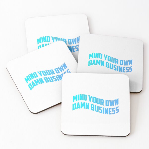Item preview, Mind your own damn business designed and sold by 2-Of-A-Kind.