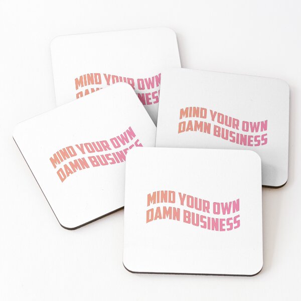 Item preview, Mind your own damn business designed and sold by 2-Of-A-Kind.
