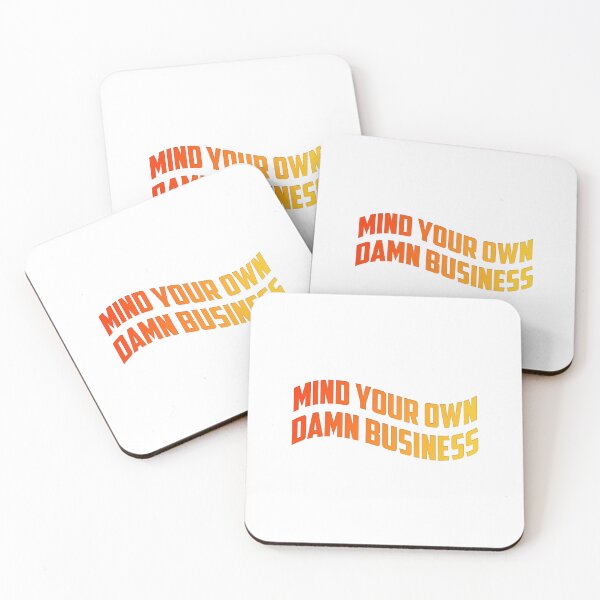 Item preview, Mind your own damn business designed and sold by 2-Of-A-Kind.
