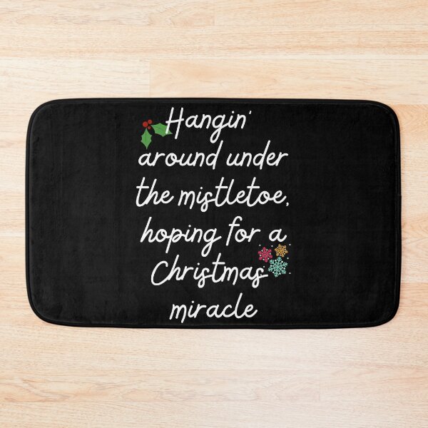 Item preview, Hanging Around Under the Mistletoe, Hoping for a Christmas Miracle designed and sold by Nikki Krishna.