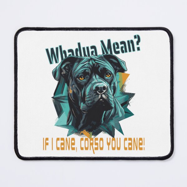 Item preview, Cane Corso Funny Dog Lover Quote designed and sold by Woof-Worthy-ART.