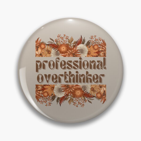 Item preview, Professional Overthinker designed and sold by FuryHive.