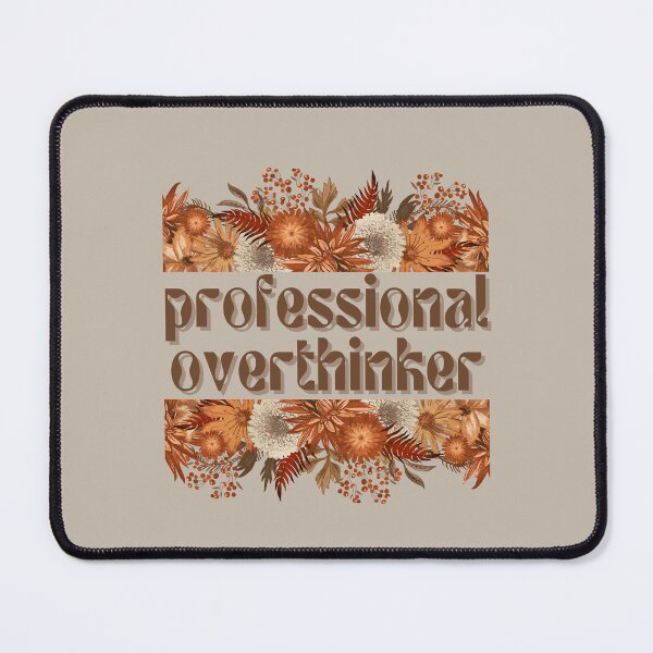 Item preview, Professional Overthinker designed and sold by FuryHive.