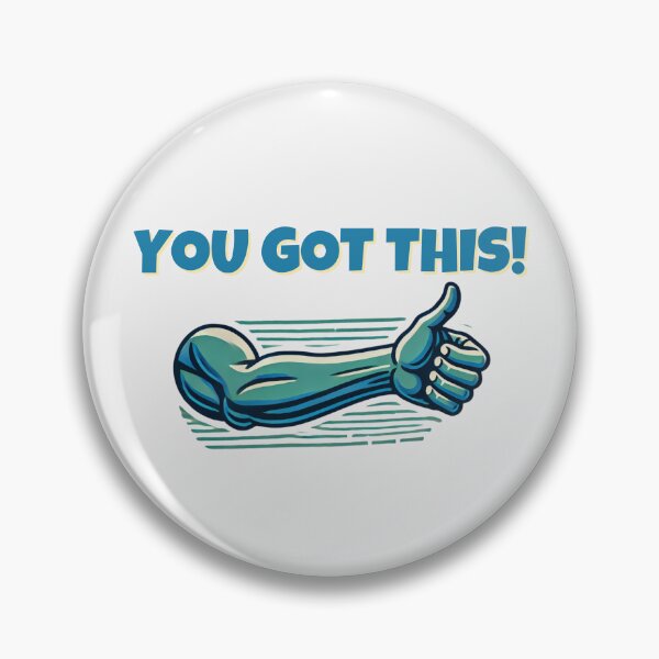 Item preview, You Got This designed and sold by timcanderson.