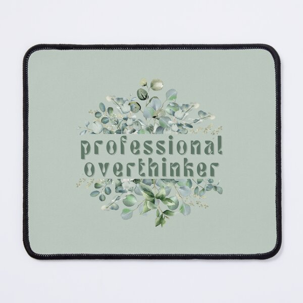 Item preview, Professional Overthinker designed and sold by FuryHive.