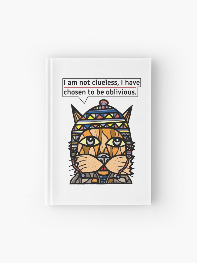 Thumbnail 1 of 3, Journal, "I am not clueless, I have chosen to be oblivious." designed and sold by 631art.