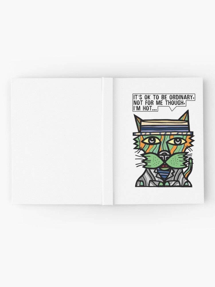 Thumbnail 2 of 3, Journal, "It's OK to be ordinary, not for me though, I'm hot..." designed and sold by 631art.