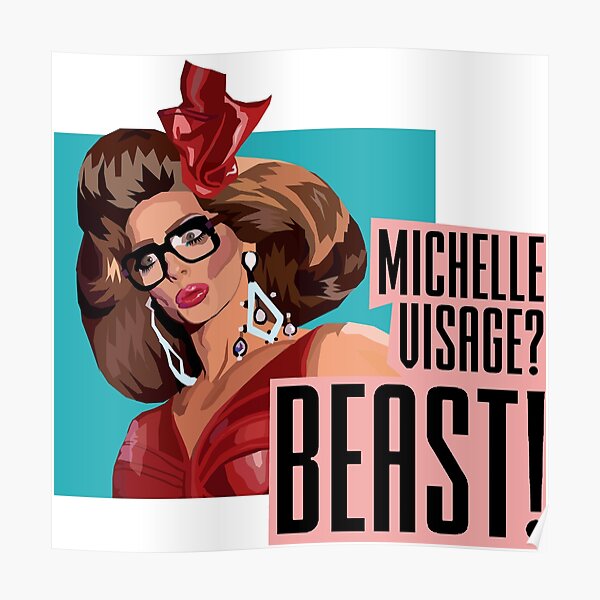 Michelle Visage? BEAST Alyssa Edwards Rupaul's Drag Race inspired design Poster