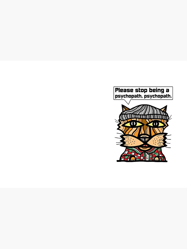 Thumbnail 3 of 3, Journal, "Please stop being a psychopath, psychopath." designed and sold by 631art.