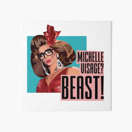 Michelle Visage? BEAST Alyssa Edwards Rupaul's Drag Race inspired design Art Board Print