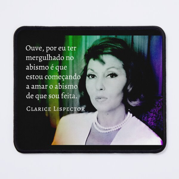 Item preview, Clarice Lispector quote: Ouve, por eu ter mergulhado no abismo é que estou começando a amar o abismo de que sou feita. designed and sold by artbleed.