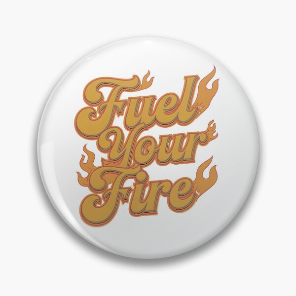 Item preview, Fuel Your Fire designed and sold by Peace-Matters.