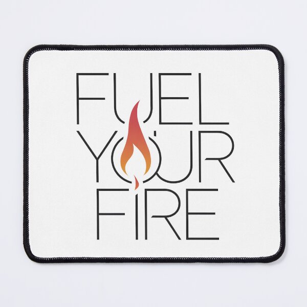 Item preview, Fuel Your Fire designed and sold by Peace-Matters.