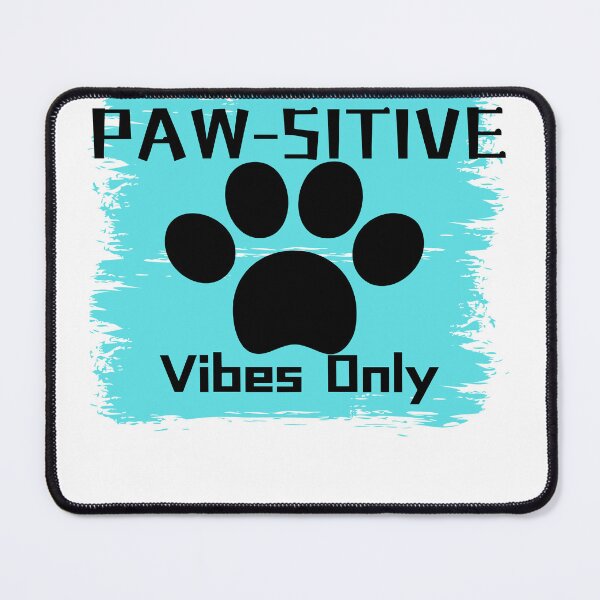 Item preview, Pawsitive vibes only designed and sold by rspsp.