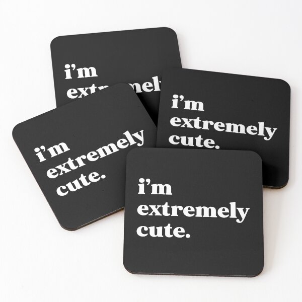 Item preview, I’m extremely cute designed and sold by weirdly weird.