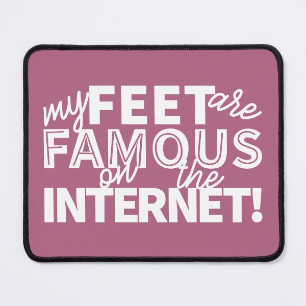 Item preview, My feet are famous on the Internet designed and sold by Lefteris Betsis.