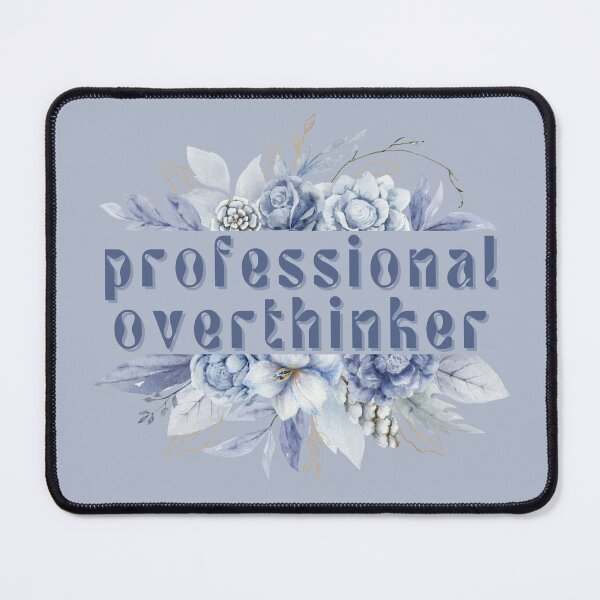 Item preview, Professional Overthinker designed and sold by FuryHive.