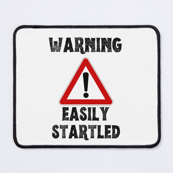 Item preview, Warning: Easily Startled, Funny warning  designed and sold by Hotshots Design.