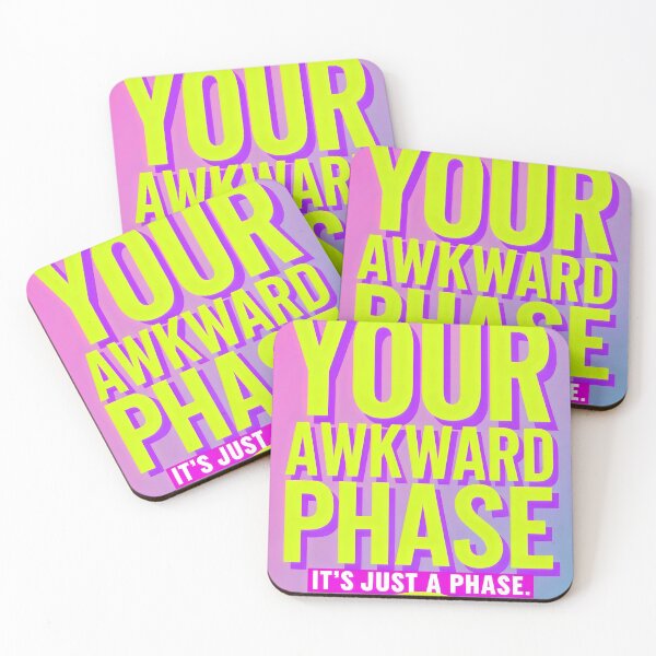 Item preview, Embrace Your Awkward Phase,Its just a Phase designed and sold by CrystalCove11.