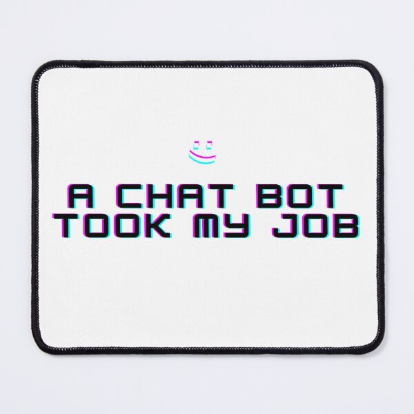 Item preview, A chatbot took my job funny sarcastic quote design for a classic t-shirt designed and sold by puurfectcat.