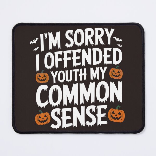Item preview, I'm Sorry I Offended You With My Common Sense tshirt  designed and sold by trendie-tees.