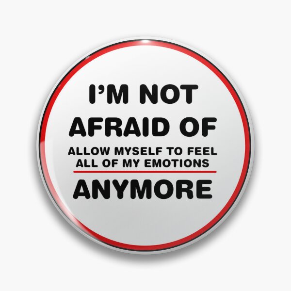 Item preview, I'm not afraid of feeling emotions anymore 2 designed and sold by haley hutchinson.