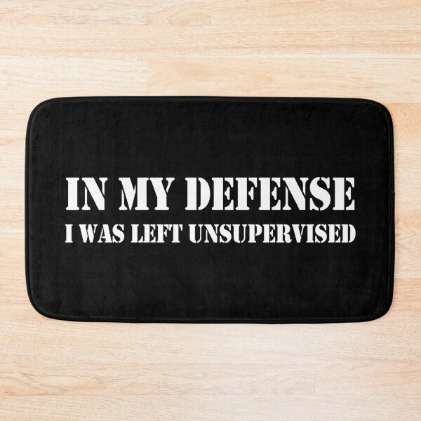 Item preview, In My Defense I Was Left Unsupervised designed and sold by Mano-World.