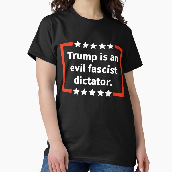 Vista previa del artículo con la obra «Trump es un dictador fascista malvado», diseñado y vendido por Rachel the Artist .