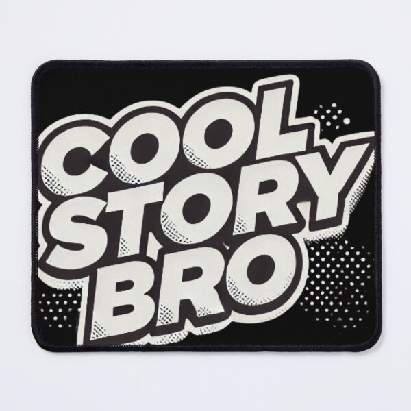 Item preview, Cool story, bro designed and sold by Rafał Stadnik.