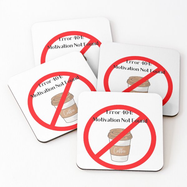 Item preview, Error 404 Motivation Not Found (Coffee) designed and sold by BlesstB.