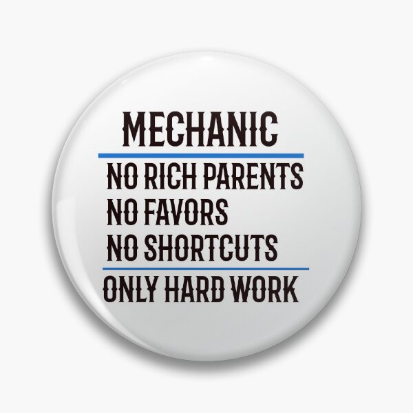 Item preview, Mechanic No Rich Parents No Favors No Shortcuts Only Hard Work designed and sold by TeesYouWant.