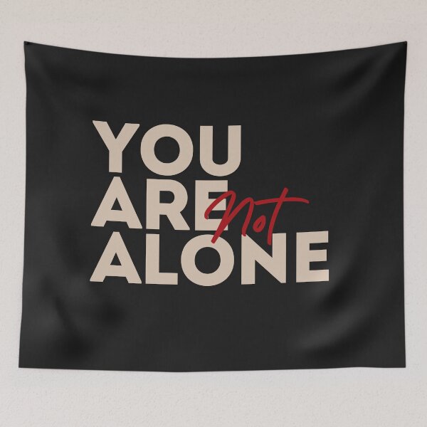 Item preview, You are not alone - Mental health awareness designs - Mental health matters designed and sold by ScientistArtist.