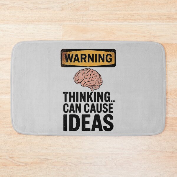 Item preview, Funny Thinking Warning Sign - Ideas Can Be Dangerous designed and sold by love3617.