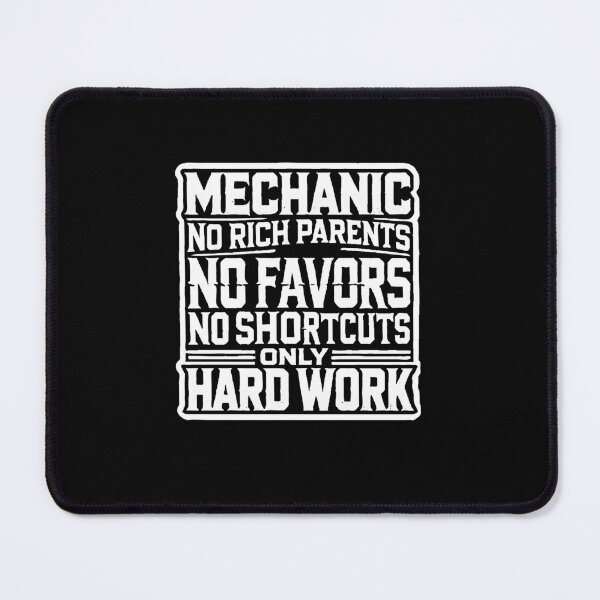 Item preview, Mechanic No Rich Parents No Favors No Shortcuts Only Hard Work designed and sold by TeesYouWant.