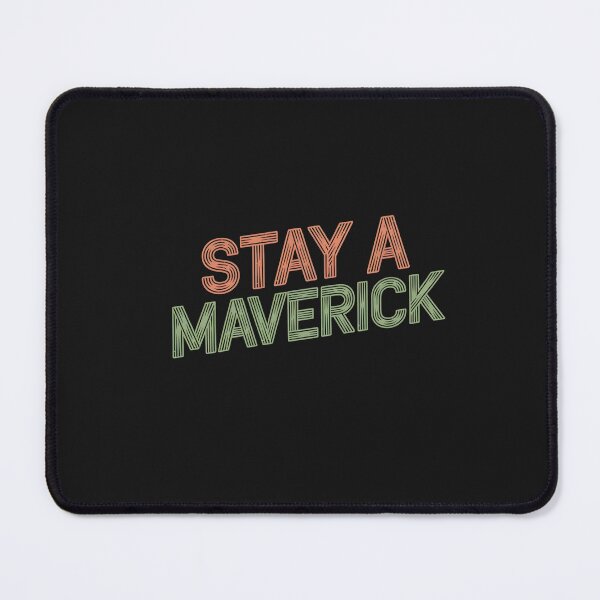 Item preview, Stay a Maverick designed and sold by Peace-Matters.