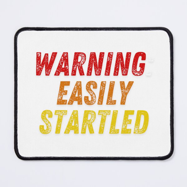 Item preview, Easily Startled designed and sold by Fateh-Kro ⭐⭐⭐⭐⭐.