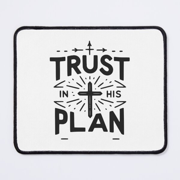 Item preview, Trust in His Plan designed and sold by Frank Ring.