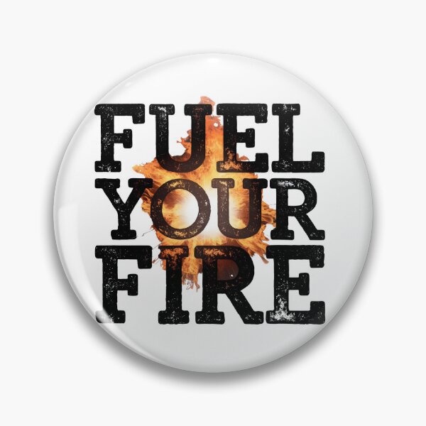 Item preview, Fuel Your Fire designed and sold by Peace-Matters.
