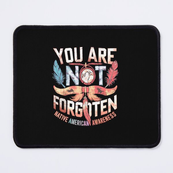 Item preview, You Are Not Forgotten Native American Awareness designed and sold by box-artshop.