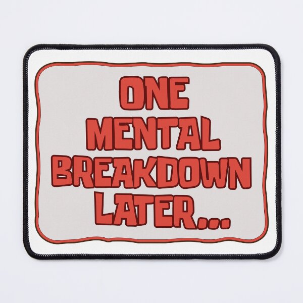 Item preview, One Persone Mental Breakdown Later designed and sold by onimoletra.