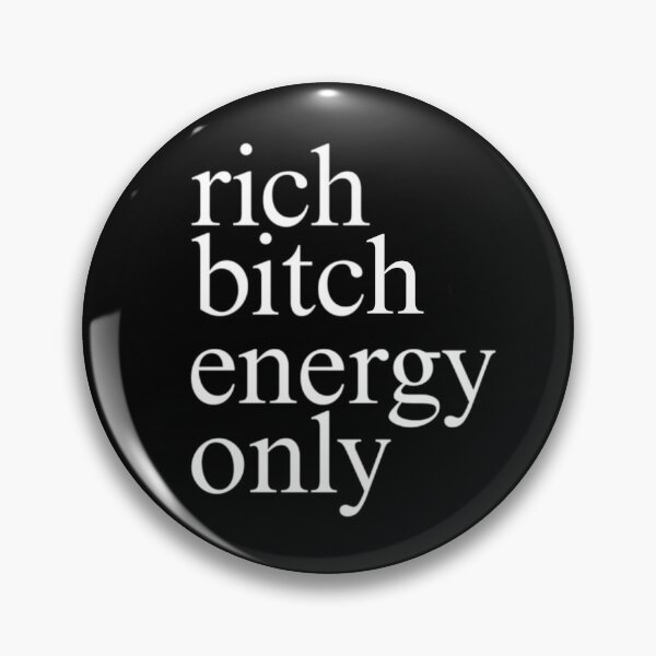 Artikelvorschau, Rich Bitch Energie Nur 2 entworfen und verkauft von Thingzzz.
